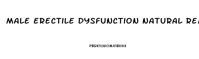 Male Erectile Dysfunction Natural Remedies