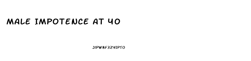 Male Impotence At 40