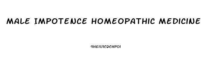 Male Impotence Homeopathic Medicine