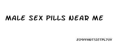 Male Sex Pills Near Me