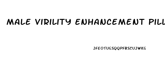 Male Virility Enhancement Pills