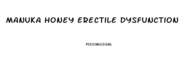 Manuka Honey Erectile Dysfunction