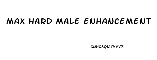 Max Hard Male Enhancement