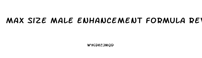 Max Size Male Enhancement Formula Review