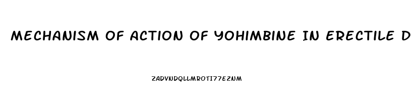 Mechanism Of Action Of Yohimbine In Erectile Dysfunction