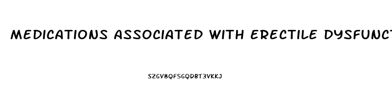 Medications Associated With Erectile Dysfunction