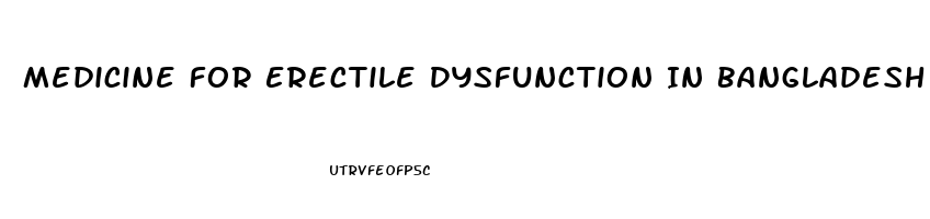 Medicine For Erectile Dysfunction In Bangladesh