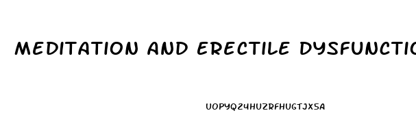 Meditation And Erectile Dysfunction