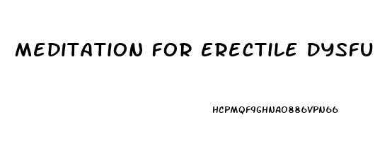 Meditation For Erectile Dysfunction
