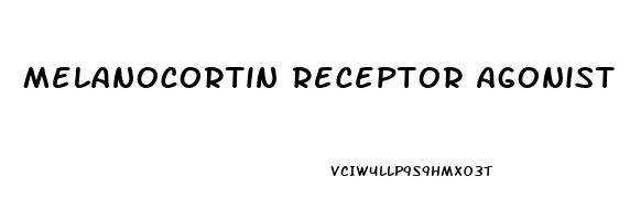 Melanocortin Receptor Agonist Erectile Dysfunction