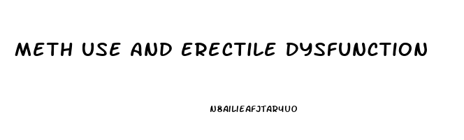 Meth Use And Erectile Dysfunction