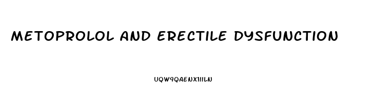 Metoprolol And Erectile Dysfunction