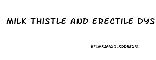 Milk Thistle And Erectile Dysfunction