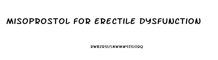 Misoprostol For Erectile Dysfunction