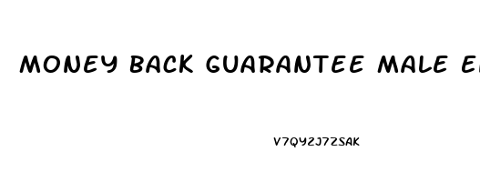 Money Back Guarantee Male Enhancement