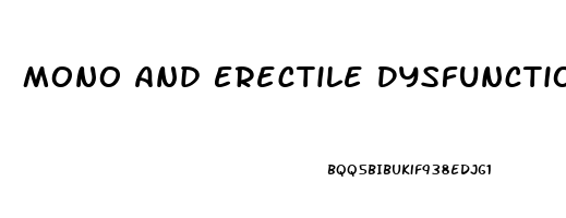 Mono And Erectile Dysfunction