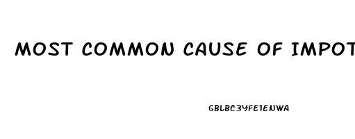 Most Common Cause Of Impotence