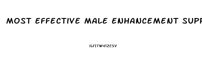 Most Effective Male Enhancement Supplements