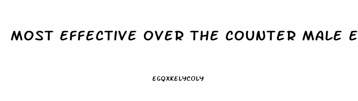 Most Effective Over The Counter Male Enhancement