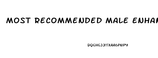 Most Recommended Male Enhancement