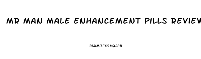 Mr Man Male Enhancement Pills Reviews