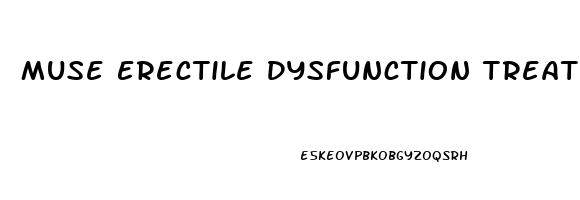 Muse Erectile Dysfunction Treatment