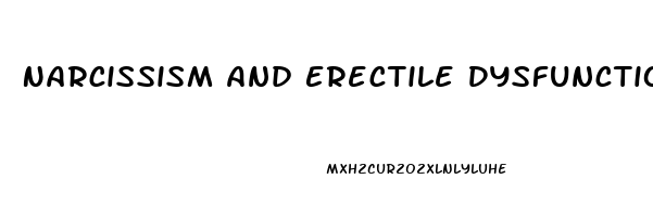 Narcissism And Erectile Dysfunction