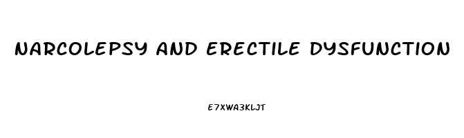 Narcolepsy And Erectile Dysfunction