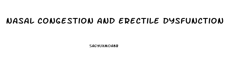 Nasal Congestion And Erectile Dysfunction