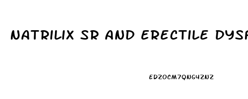 Natrilix Sr And Erectile Dysfunction