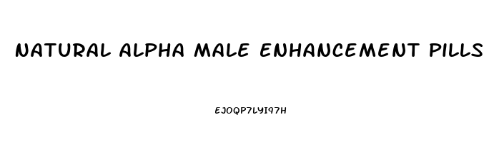 Natural Alpha Male Enhancement Pills