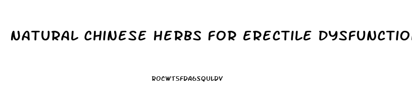 Natural Chinese Herbs For Erectile Dysfunction