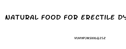 Natural Food For Erectile Dysfunction Treatment