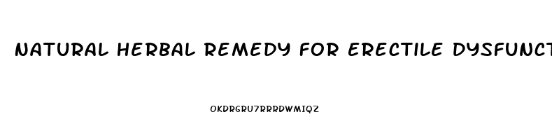 Natural Herbal Remedy For Erectile Dysfunction