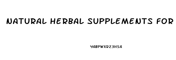 Natural Herbal Supplements For Erectile Dysfunction
