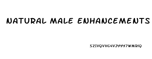 Natural Male Enhancements That Work