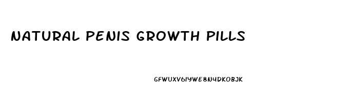 Natural Penis Growth Pills