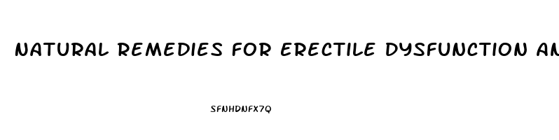 Natural Remedies For Erectile Dysfunction And Premature Ejaculation