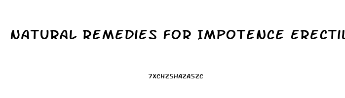 Natural Remedies For Impotence Erectile Dysfunction