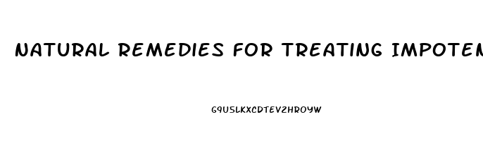 Natural Remedies For Treating Impotence