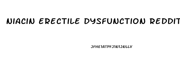 Niacin Erectile Dysfunction Reddit