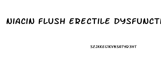 Niacin Flush Erectile Dysfunction