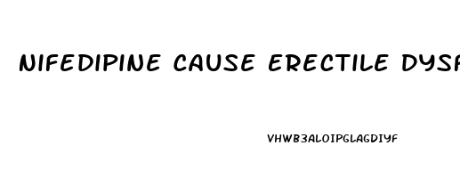 Nifedipine Cause Erectile Dysfunction