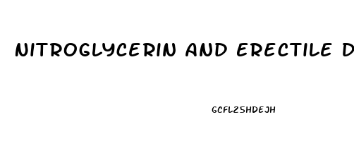 Nitroglycerin And Erectile Dysfunction Medications
