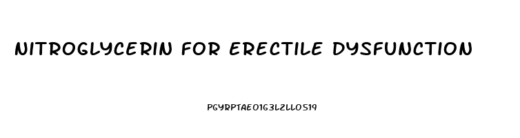 Nitroglycerin For Erectile Dysfunction