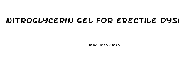 Nitroglycerin Gel For Erectile Dysfunction