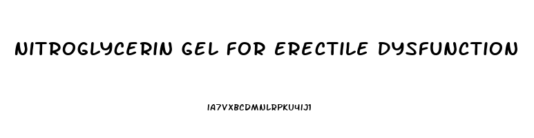Nitroglycerin Gel For Erectile Dysfunction