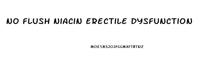 No Flush Niacin Erectile Dysfunction