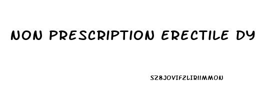 Non Prescription Erectile Dysfunction Drugs Canada