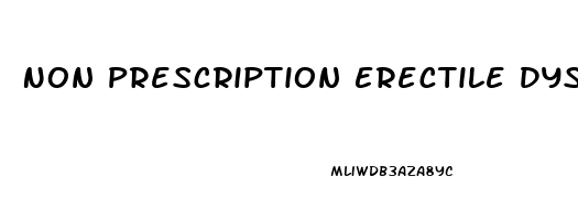 Non Prescription Erectile Dysfunction Meds